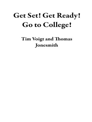 cover image of Get Set! Get Ready! Go to College!